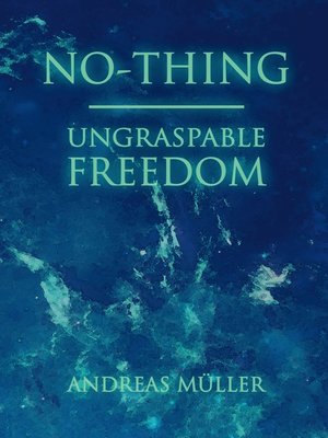 cover image of No-thing--ungraspable freedom